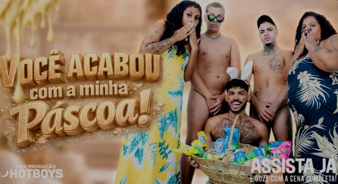 Gabs, Mlk Edu & Martins Voce acabou com a minha Pascoa