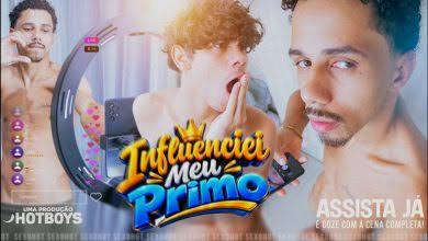 Mael & Ninfo24cm – Influenciei meu primo